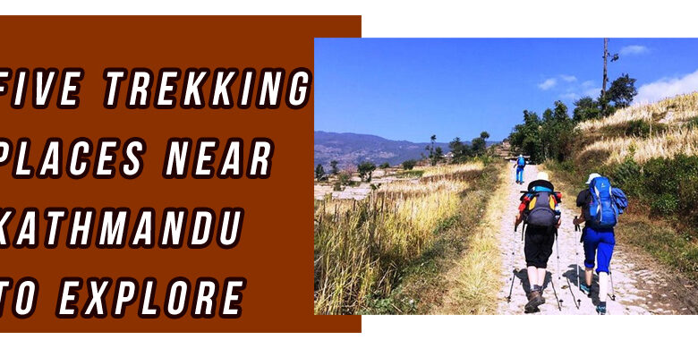 Five Trekking Places near Kathmandu